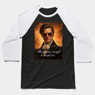 Mr Darcy Handsome Enough to Tempt Me Baseball T-Shirt